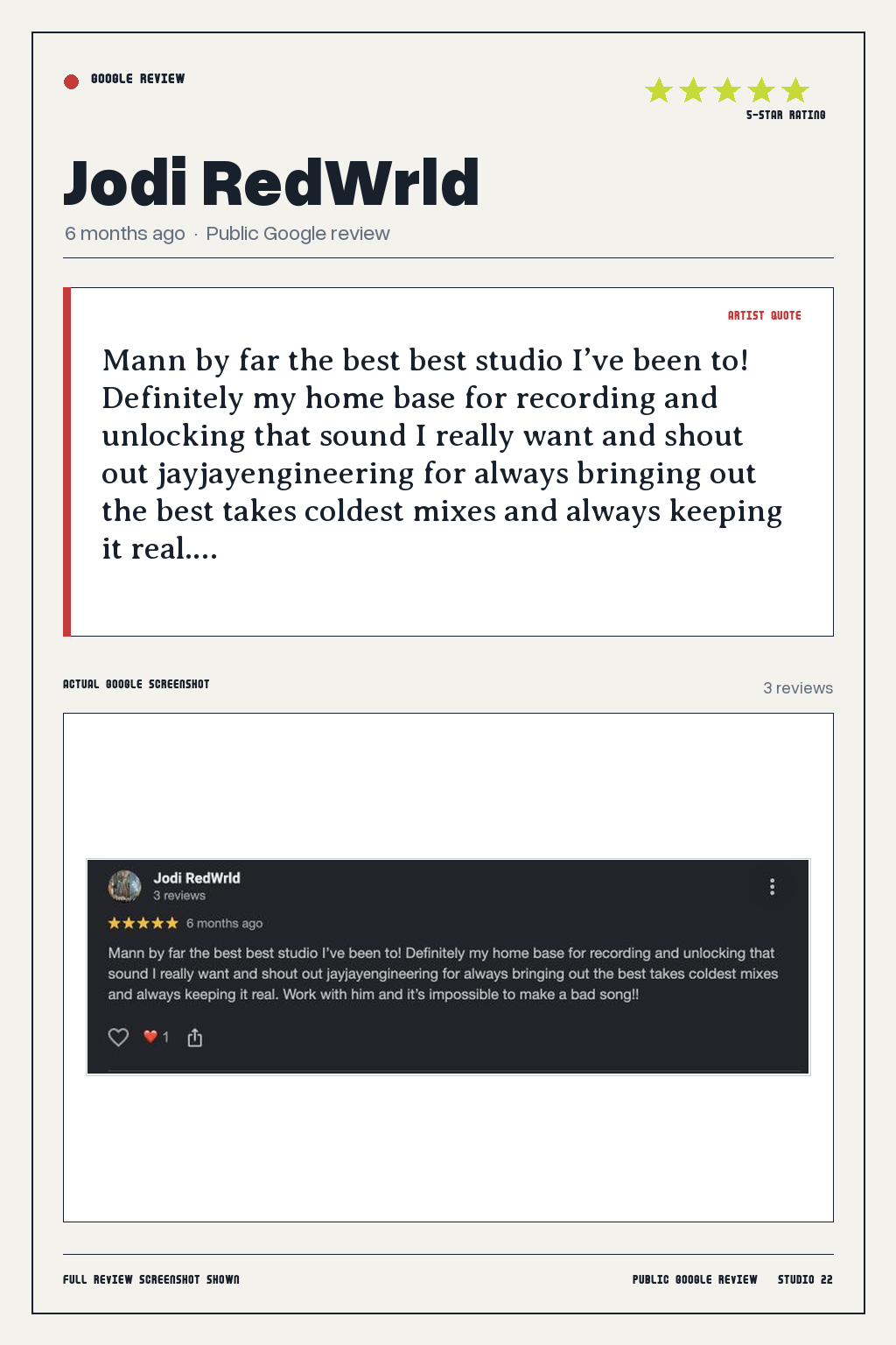 Studio 22 Google review card for Jodi RedWrld, rated 5 out of 5. Mann by far the best best studio I’ve been to! Definitely my home base for recording and unlocking that sound I really want and shout out jayjayengineering for always bringing out the best takes coldest mixes and always keeping it real.…